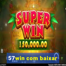 57win com baixar